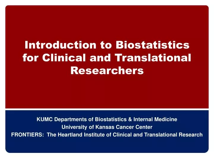 introduction to biostatistics for clinical and translational researchers