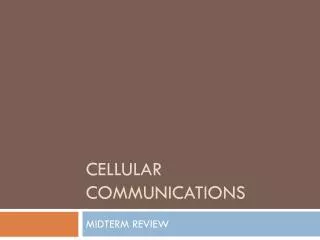 Cellular COMMUNICATIONS