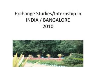 Exchange Studies/Internship in INDIA / BANGALORE 2010