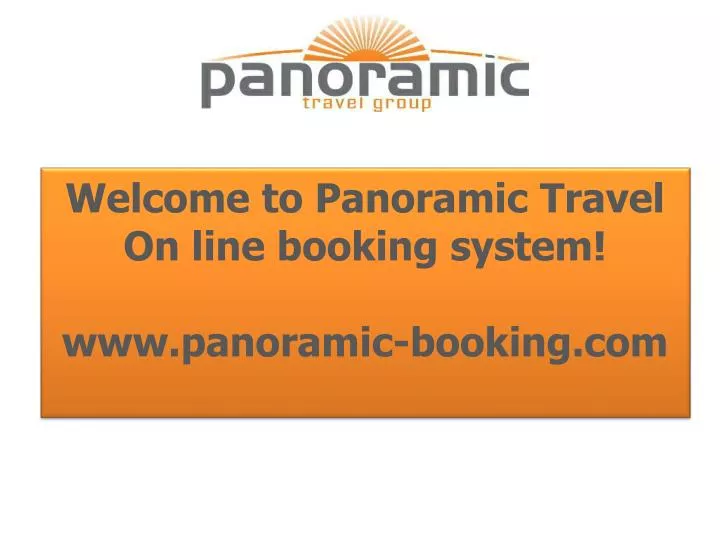 welcome to panoramic travel on line booking system www panoramic booking com
