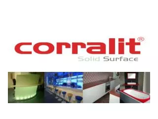 Watt is Corralit ? Corralit is an original solid material with an excellent surface produced by VAGNERPLAST.