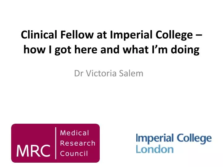 clinical fellow at imperial college how i got here and what i m doing