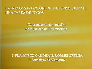 LA RECONSTRUCCIÓN DE NUESTRA CIUDAD, UNA TAREA DE TODOS