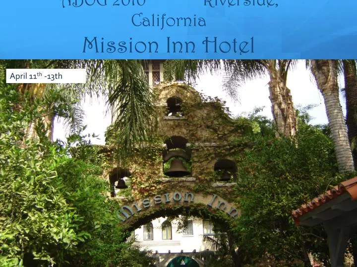 abog 2010 riverside california mission inn hotel