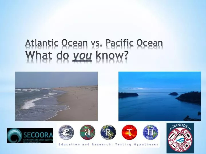 atlantic ocean vs pacific ocean what do you know