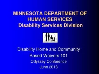 MINNESOTA DEPARTMENT OF HUMAN SERVICES Disability Services Division