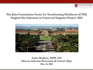 The Joint Commission Center for Transforming Healthcare (CTH) Surgical Site Infections in Colorectal Surgeries Project