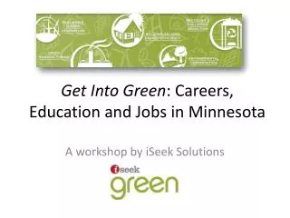 Get Into Green : Careers, Education and Jobs in Minnesota