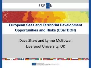 European Seas and Territorial Development Opportunities and Risks ( ESaTDOR )