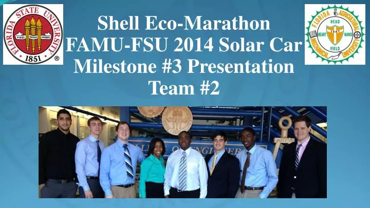 shell eco marathon famu fsu 2014 solar car milestone 3 presentation team 2