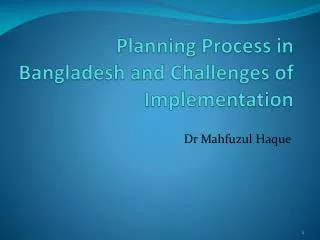 Planning Process in Bangladesh and Challenges of Implementation
