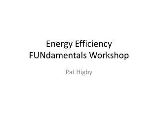 Energy Efficiency FUNdamentals Workshop