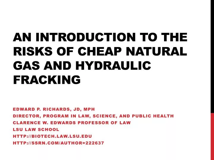 an introduction to the risks of cheap natural gas and hydraulic fracking