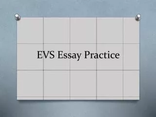 EVS Essay Practice