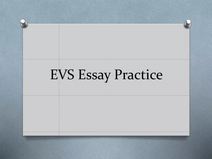 evs essay practice