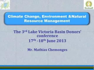 Climate Change, Environment &amp;Natural Resource Management
