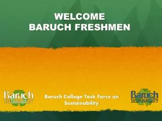 WELCOME BARUCH FRESHMEN