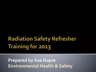 radiation safety refresher training for 2013