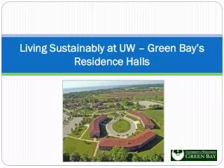 Living Sustainably at UW – Green Bay’s Residence Halls