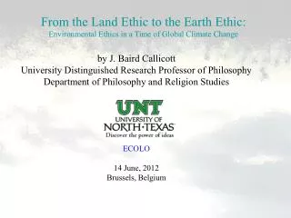 From the Land Ethic to the Earth Ethic: Environmental Ethics in a Time of Global Climate Change