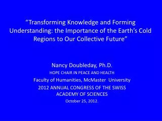 “Transforming Knowledge and Forming Understanding: the Importance of the Earth’s Cold Regions to Our Collective Future”