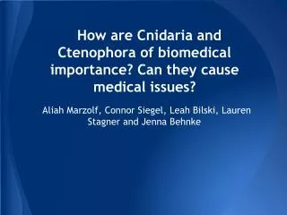 How are Cnidaria and Ctenophora of biomedical importance? Can they cause medical issues?