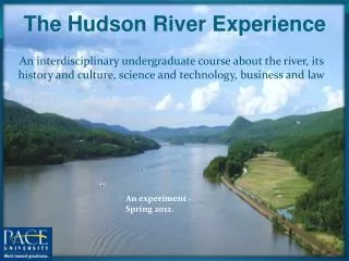 The Hudson River Experience