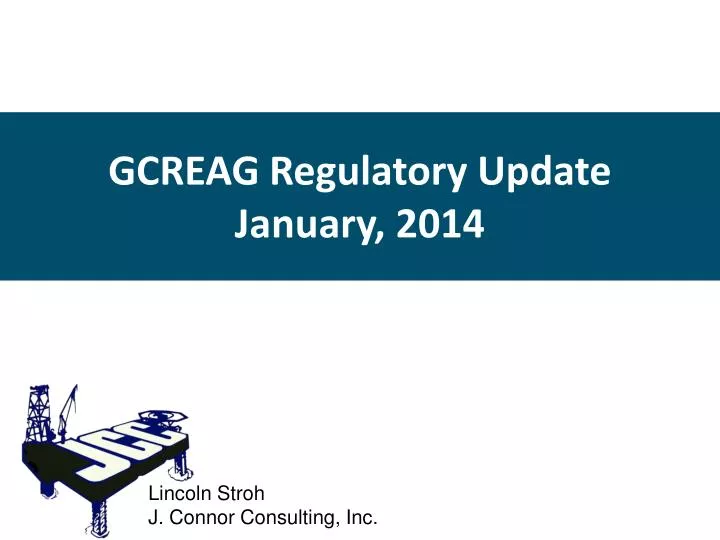 gcreag regulatory update january 2014