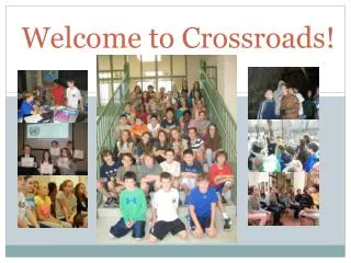 Welcome to Crossroads!