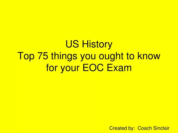 us history top 75 things you ought to know for your eoc exam