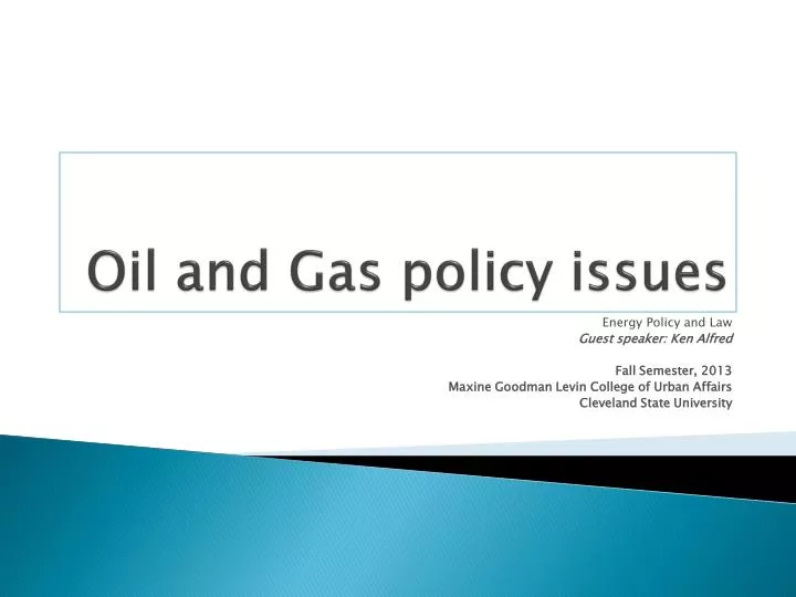 oil and gas policy issues