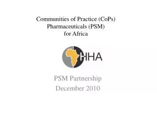 Communities of Practice ( CoPs ) Pharmaceuticals (PSM ) for Africa