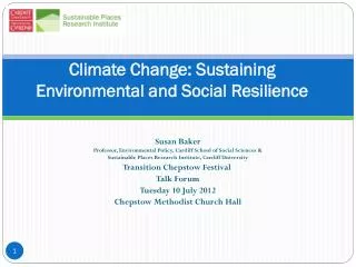 Climate Change: Sustaining Environmental and Social Resilience