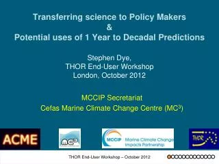 Stephen Dye, THOR End-User Workshop London, October 2012