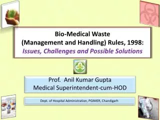 Prof. Anil Kumar Gupta Medical Superintendent-cum-HOD