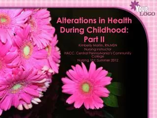 Alterations in Health During Childhood: Part II