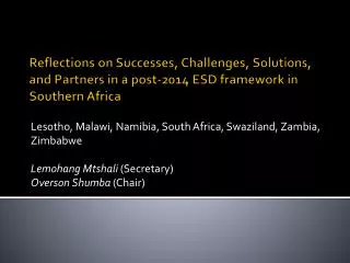 Reflections on Successes, Challenges, Solutions, and Partners in a post-2014 ESD framework in Southern Africa