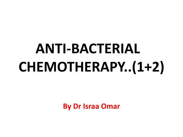 anti bacterial chemotherapy 1 2