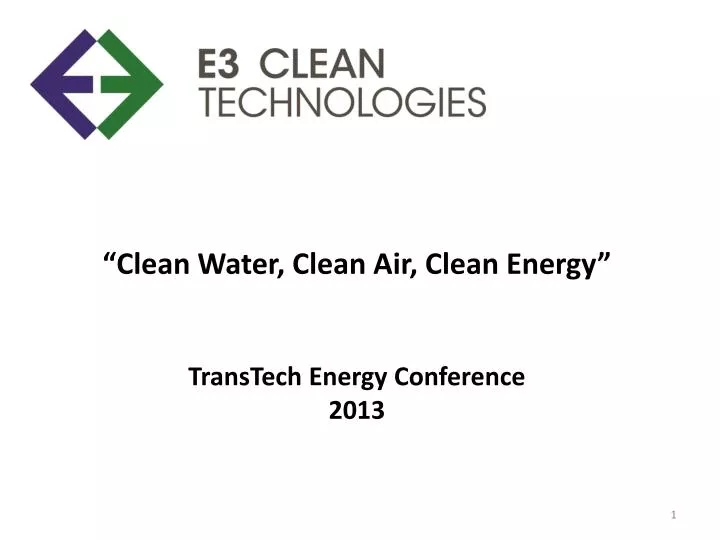 clean water clean air clean energy transtech energy conference 2013