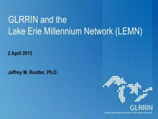 GLRRIN and the Lake Erie Millennium Network (LEMN)