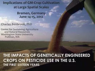 The IMPACTS OF GENETICALLY ENGINEERED CROPS ON PESTICIDE Use in the U.S. tHe first sixteen years