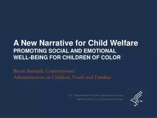 A New Narrative for Child Welfare PROMOTING SOCIAL AND EMOTIONAL WELL-BEING FOR CHILDREN OF COLOR