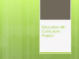 Education 481 Curriculum Project