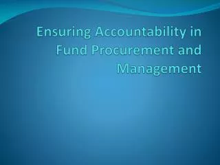 Ensuring Accountability in Fund Procurement and Management