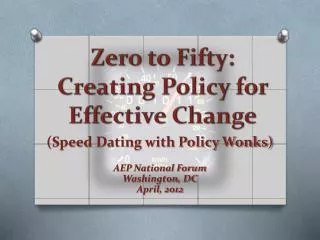 Zero to Fifty: Creating Policy for Effective Change