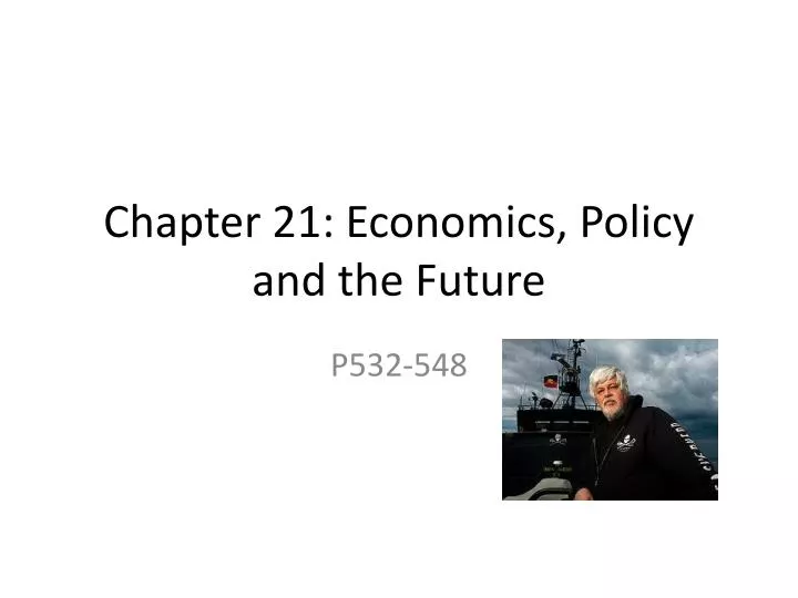 chapter 21 economics policy and the future