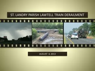 ST. LANDRY PARISH LAWTELL TRAIN DERAILMENT