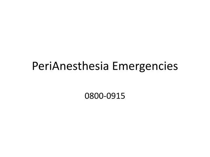 perianesthesia emergencies