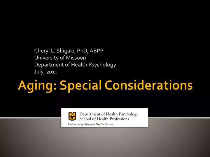 cheryl l shigaki phd abpp university of missouri department of health psychology july 2011