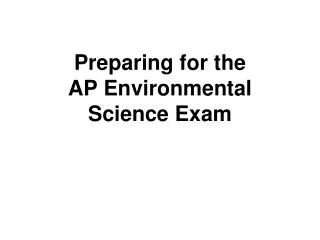 Preparing for the AP Environmental Science Exam